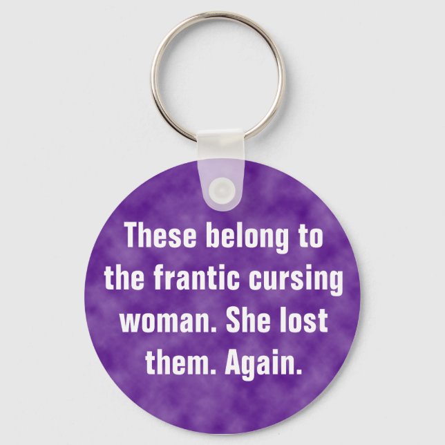 These belong to the frantic cursing woman key ring (Front)