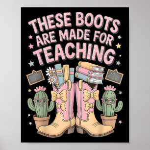 These Boots Are Made For Teaching Western Back To  Poster
