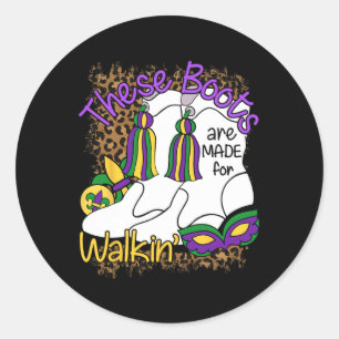 These Boots Are Made For Walkin' Marching Boots Le Classic Round Sticker