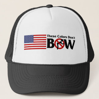 These Colours Don't Bow Trucker Hat