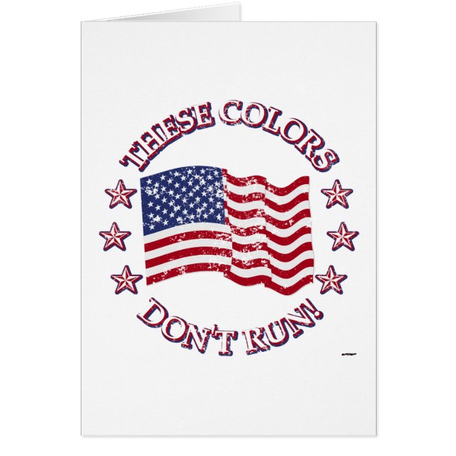 These Colours Don't Run! American Flag & Stars (Front)