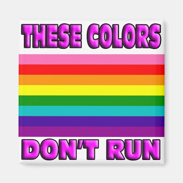 These colours don't run. magnet (Front)