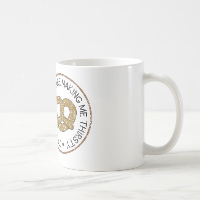 These Pretzels Are Making Me Thirsty Coffee Mug (Right)