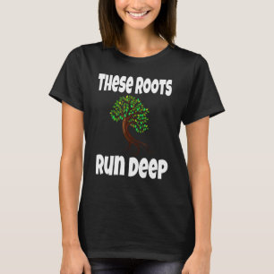 These Roots Run Deep Matching Family Reunion Group T-Shirt