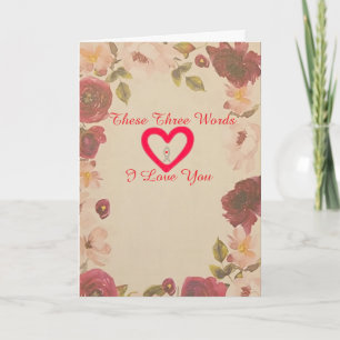 these three words I love you Card