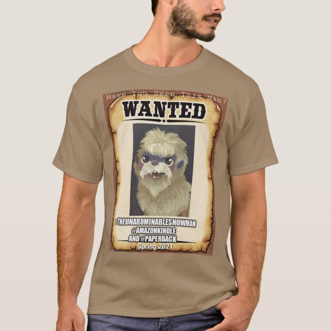 #TheUnAbominableSnowman Most Wanted T-Shirt (Front)