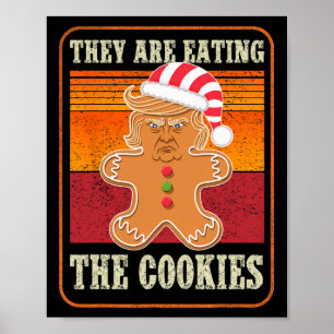 They Are Eating The Cookies Christmas Trump Humour Poster