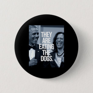 They Are Eating The Dogs Support President Kamala 6 Cm Round Badge