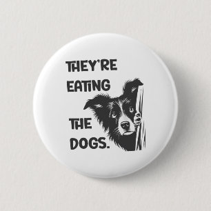 They Are Eating The Dogs Usa Election Trump 2024 H 6 Cm Round Badge