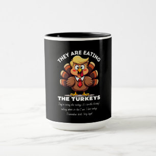 They Are Eating the Turkeys  Mug