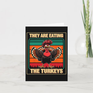They Are Eating The Turkeys Thanksgiving Humour 1 Card