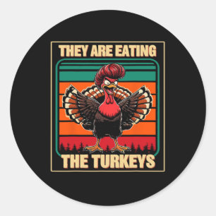 They Are Eating The Turkeys Thanksgiving Humour 1  Classic Round Sticker