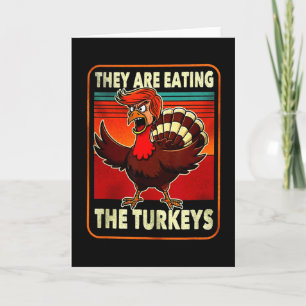 They Are Eating Turkey Funny Donald Trump Thanksgi Card
