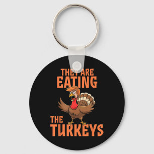 They Are Eating Turkey Funny Donald Trump Thanksgi Key Ring
