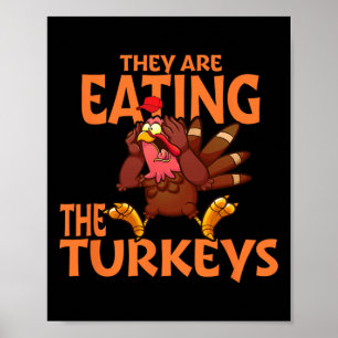 They Are Eating Turkey Funny Donald Trump Thanksgi Poster