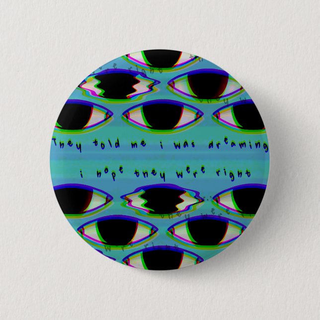 They Are Watching - Glitched Dreamcore Pin (Front)