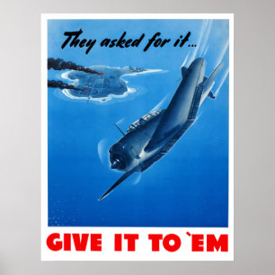 They Asked For It Give It To 'Em Poster