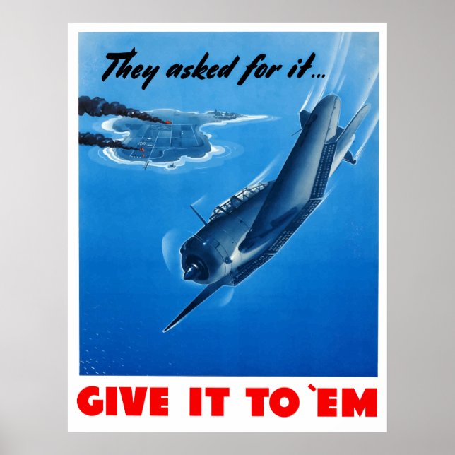They Asked For It Give It To 'Em Poster (Front)