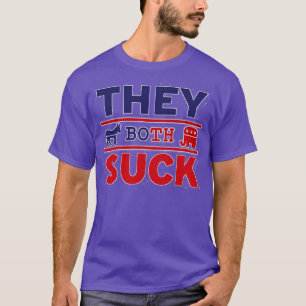 They Both Suck T-Shirt
