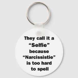 They Call It A Selfie Key Ring