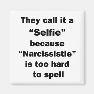 They Call It A Selfie Magnet