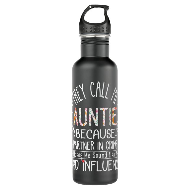 They Call Me Auntie Partner In Crime Aunty Funny A 710 Ml Water Bottle (Front)