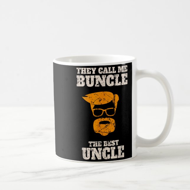 They Call Me Buncle The Uncle Shirt  Coffee Mug (Right)