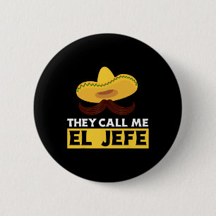They Call Me El Jefe Boss Funny Mexican Chef Cook 6 Cm Round Badge