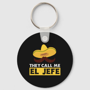 They Call Me El Jefe Boss Funny Mexican Chef Cook Key Ring