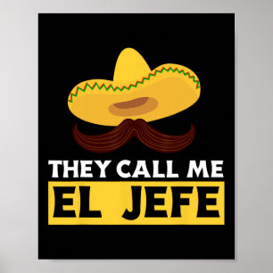 They Call Me El Jefe Boss Funny Mexican Chef Cook  Poster