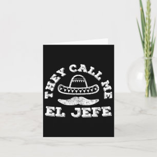 They Call Me El Jefe Cinco De Mayo Party Shirt Card