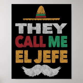 They Call Me El Jefe Fiesta Mexican Party Hat  Poster