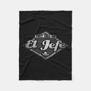They Call Me El Jefe - Funny Boss Quote  Fleece Blanket