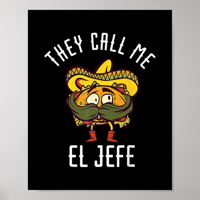 They Call Me El Jefe Mexican Chef Funny Sombrero Poster (Front)