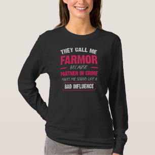 They Call Me Farmor Because Partner In Crime Funny T-Shirt