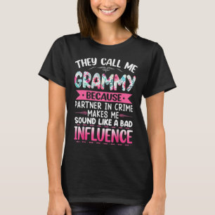 They Call Me GRAMMY Because Partner In Crime Mothe T-Shirt