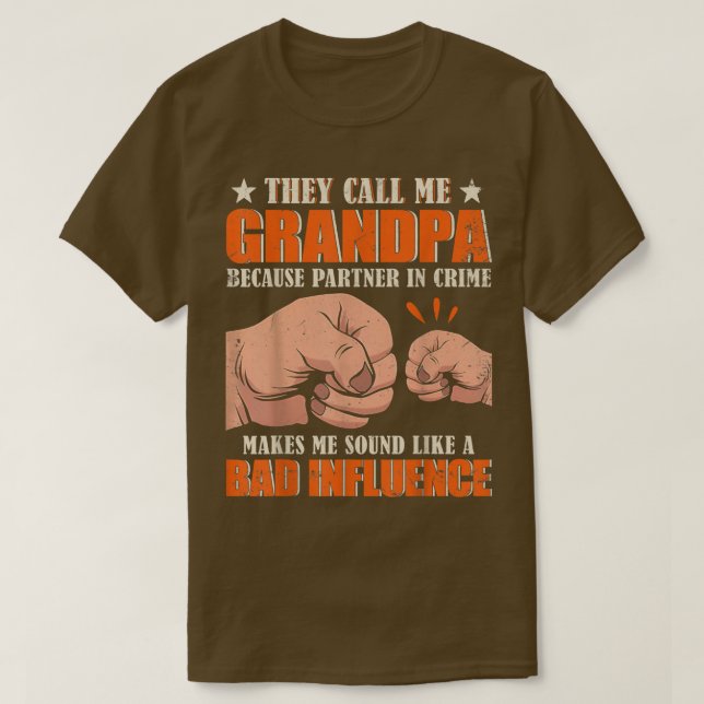 They Call Me Grandpa Because Partner In Crime Chri T-Shirt (Design Front)