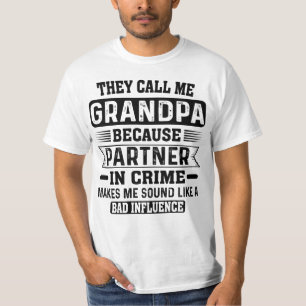 They Call Me Grandpa Because Partner In Crime T-Shirt