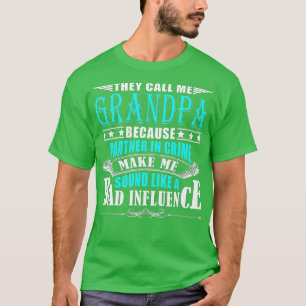They Call Me Grandpa Because Partner In Crime  T-Shirt