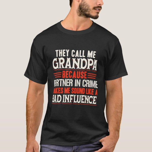 They Call Me Grandpa Partner In Crime T-Shirt (Front)