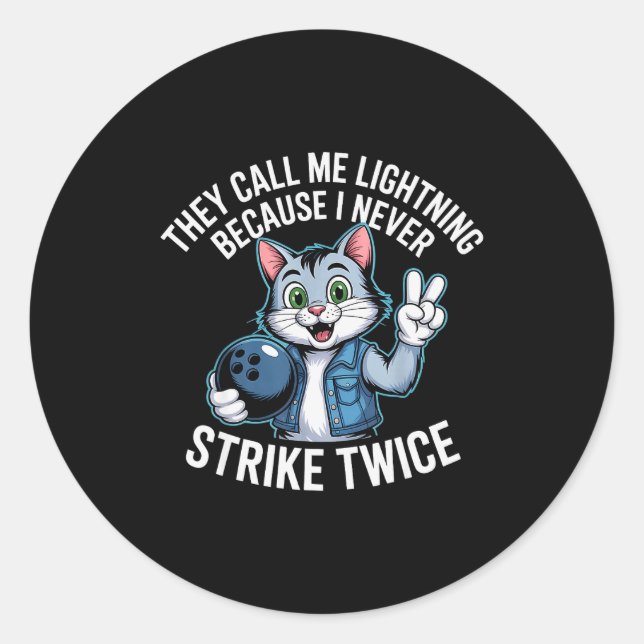 They Call Me Lightning Because I Never Strike Twic Classic Round Sticker (Front)