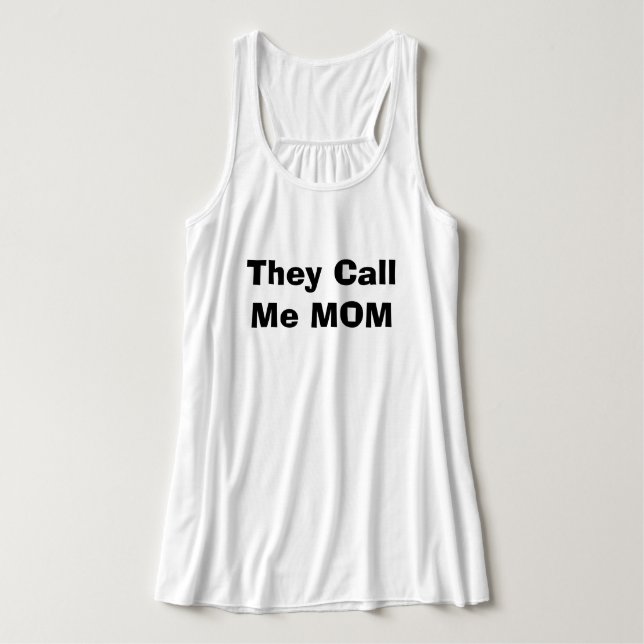 They Call me MOM! Singlet (Design Front)