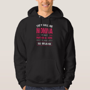 They Call Me Nonna Because Partner In Crime Funny  Hoodie