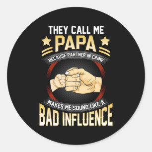 They Call Me Papa Because Pner In Crime Classic Round Sticker