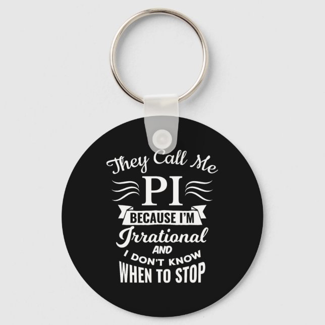 They Call Me Pi Symbol Pi Day Cute Funny Gift  Key Ring (Front)