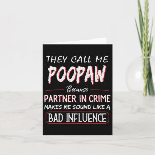 They Call Me Poopaw Because Partner In Crime Fathe Card