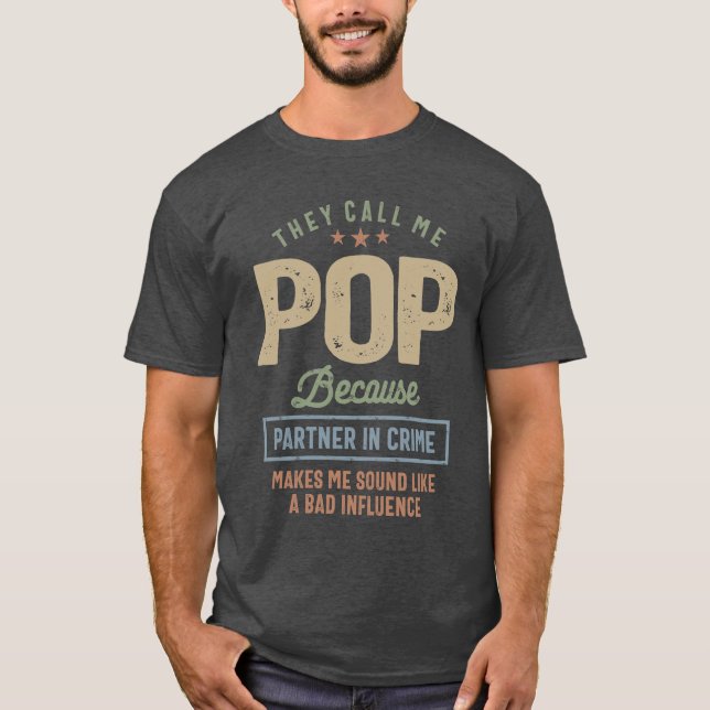 They Call Me Pop | Fathers Day T-Shirt (Front)