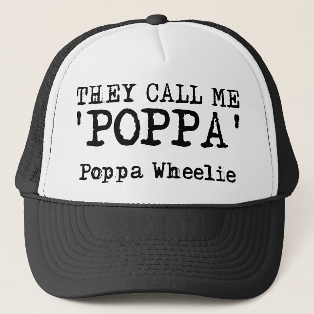 They Call Me Poppa Wheelie Dirt Bike Motocross Fun Trucker Hat (Front)