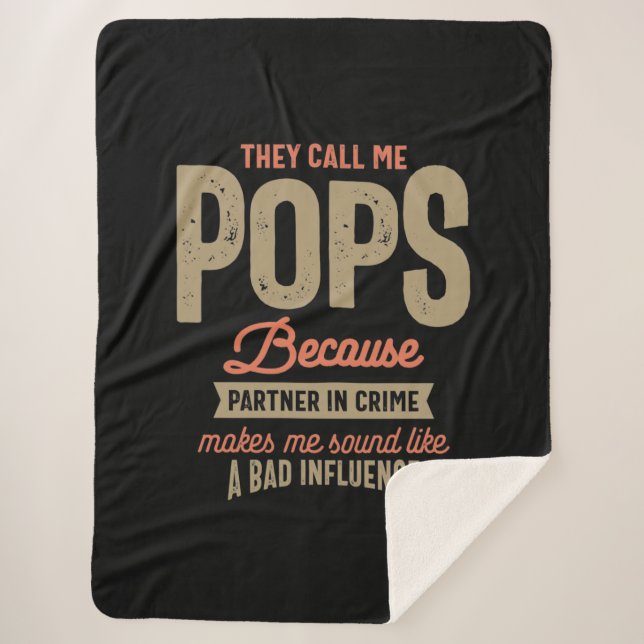 They Call Me Pops Because Parner In Crime Sherpa Blanket (Front)
