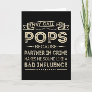 They Call Me Pops Because Partner In Crime Fun Pap Card